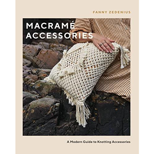 Macrame Accessories by Fanny Zedenius Paperback Book