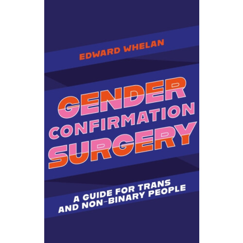 Gender Confirmation Surgery by Edward Whelan Paperback Book