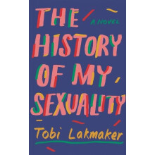 History of My Sexuality by Tobi Lakmaker Paperback Book