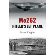 Me262 Hitlers Jet Plane by Mano Ziegler Hardcover Book