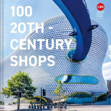 100 20thCentury Shops by Twentieth Century Twentieth Century Society H