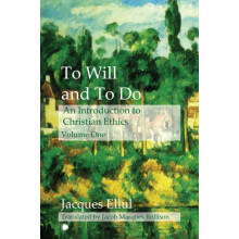 To Will and To Do Vol I by Jacques Ellul Paperback Book