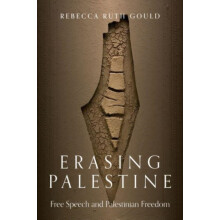 Erasing Palestine by Rebecca Ruth Gould Paperback Book