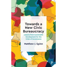 Towards a New Civic Bureaucracy by Matthew J. Cardiff University Quinn