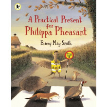 Practical Present for Philippa Pheasant by Briony May Smith Paperback