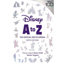 Disney A to Z The Official Encyclopedia Sixth Edition by Dave Smith Ha