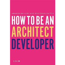 How to Be an Architect Developer by Gus Zogolovitch Paperback Book