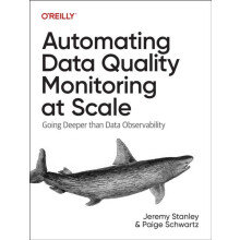 Automating Data Quality Monitoring at Scale by Paige Schwartz Paperbac