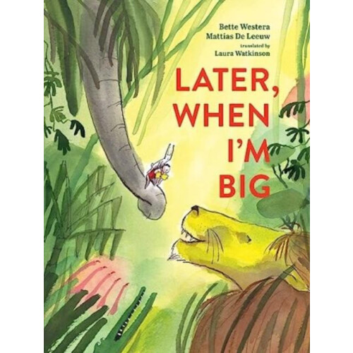 Later When Im Big by Bette Westera Hardcover Book