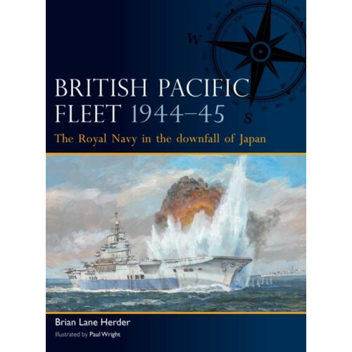 British Pacific Fleet 194445 by Brian Lane Herder Paperback Book