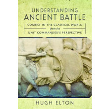 Understanding Ancient Battle by Hugh Elton Hardcover Book
