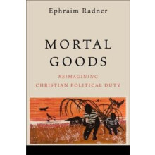 Mortal Goods by Ephraim Radner Paperback Book