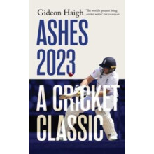 Ashes 2023 by Gideon Haigh Hardcover Book