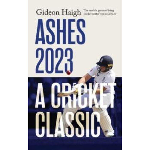 Ashes 2023 by Gideon Haigh Hardcover Book