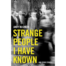 Strange People I Have Known by Andy McSmith Hardcover Book