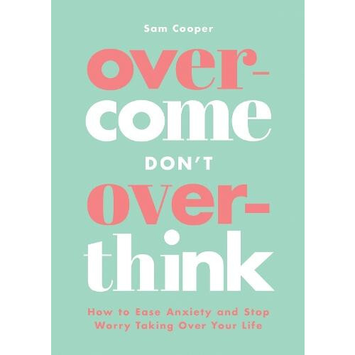 Overcome Dont Overthink by Sam Cooper Paperback Book