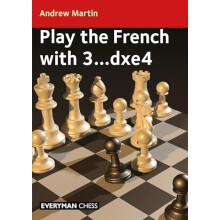 Play the French with 3...dxe4 by Andrew Martin Paperback Book