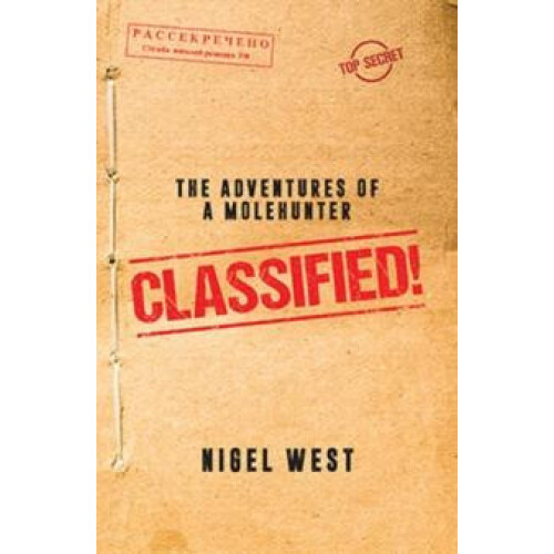 Classified by Nigel West Hardcover Book