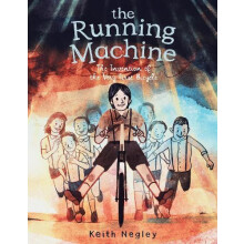 The Running Machine by Keith Negley Hardcover Book