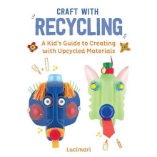 Craft with Recycling by Stephanie Boulay Hardcover Book