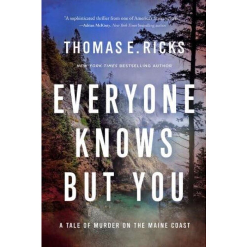 Everyone Knows But You by Thomas E. Ricks Hardcover Book