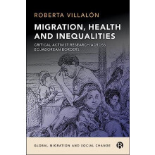 Migration Health and Inequalities by Villalon Roberta St Johns Univers