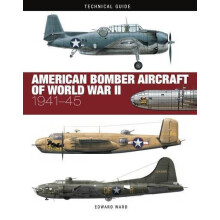 American Bomber Aircraft of World War II by Edward Ward Hardcover Book