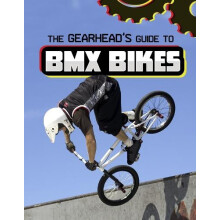 The Gearheads Guide to BMX Bikes by Lisa J. Amstutz Paperback Book