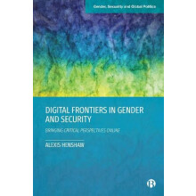 Digital Frontiers in Gender and Security by Alexis Troy University Hen