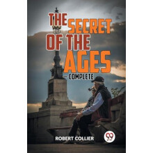 The Secret of the Ages Complete by Robert Collier Paperback Book