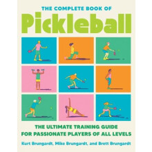 The Complete Book of Pickleball by Mike Brungardt Paperback Book