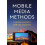 Mobile Media Methods by Gerard Western Sydney University Goggin Paperb 1