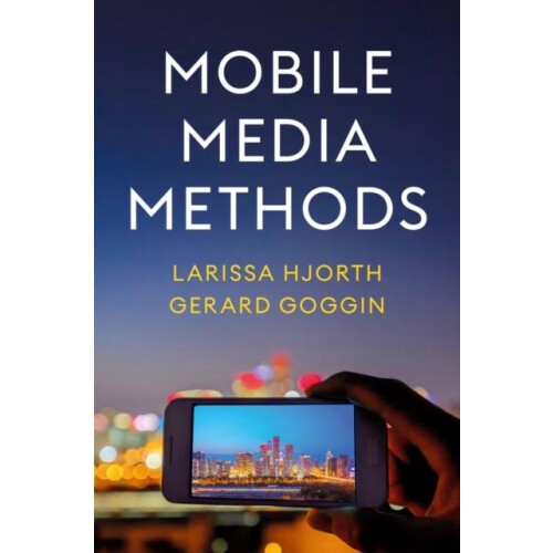 Mobile Media Methods by Gerard Western Sydney University Goggin Paperb