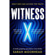Witness X by Sarah Moorhead Paperback Book