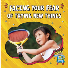 Facing Your Fear of Trying New Things by Mari Schuh Paperback Book