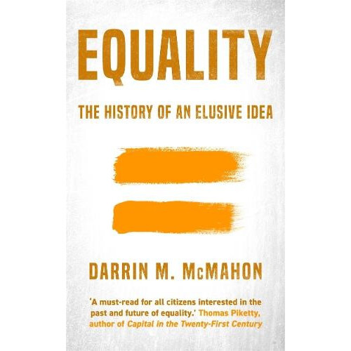 Equality by Darrin McMahon Hardcover Book