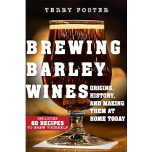 Brewing Barley Wines by Terry Foster Paperback Book