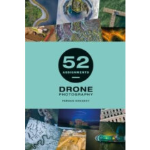 52 Assignments Drone Photography by Fergus Kennedy Hardcover Book