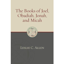 The Books of Joel Obadiah Jonah and Micah by Leslie C Allen Paperback