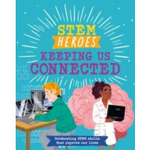 STEM Heroes Keeping Us Connected by Tom Jackson Paperback Book