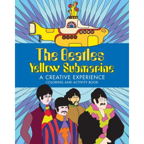 The Beatles Yellow Submarine A Creative Experience by Insight Editions