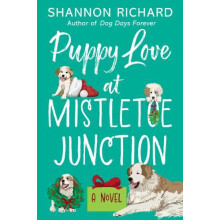 Puppy Love at Mistletoe Junction by Shannon Richard Paperback Book