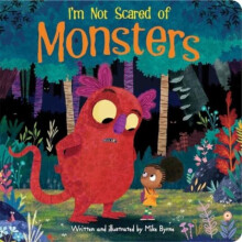 Im Not Scared of Monsters by Mike Byrne Other Book