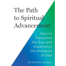 The Path to Spiritual Advancement by David R. Hawkins Paperback Book