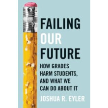 Failing Our Future by Joshua R. University of Mississippi Eyler Hardco