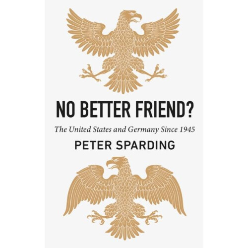 No Better Friend by Peter Sparding Hardcover Book
