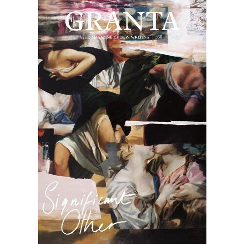 Granta 168 Significant Other by Thomas Meaney Paperback Book