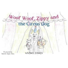 Woof Woof Zippy and the Circus Dog by Naomi Janes Paperback Book