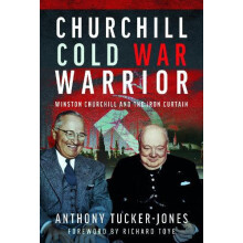 Churchill Cold War Warrior by Anthony TuckerJones Hardcover Book