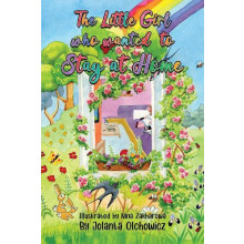 The Little Girl Who Wanted to Stay at Home by Jolanta Olchowicz Paperb